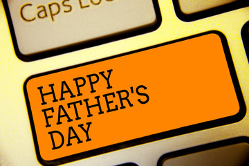 Conceptual hand writing showing Happy Father s is Day. Business photo text time of year to celebrate fathers all over the world Button alphabets script keyboard text idea computer symbol notice