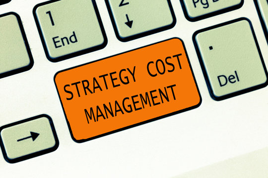 Conceptual hand writing showing Strategy Cost Management. Business photo text Reduce total Expenses while improving operation.