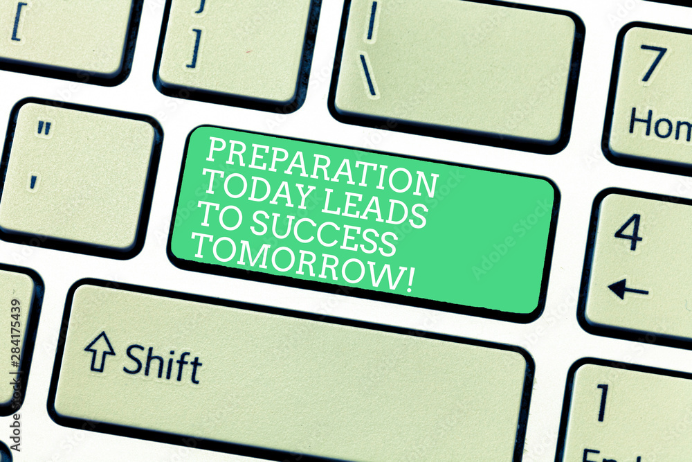 Aufkleber word writing text preparation today leads to success tomorrow. business concept for prepare yourself