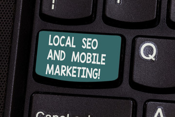 Conceptual hand writing showing Local Seo And Mobile Marketing. Business photo text Search engine...