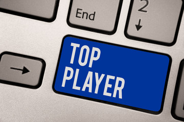 Writing note showing Top Player. Business photo showcasing being best in sports game like football or electronic ones Keyboard blue key Intention computer computing reflection document
