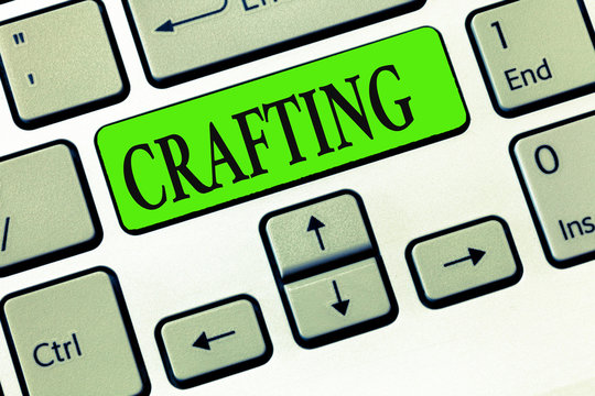 Writing note showing Crafting. Business photo showcasing activity or hobby of making decorative articles by hand using tools.