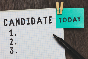 Writing note showing Candidate. Business photo showcasing demonstrating who applies for job or is...