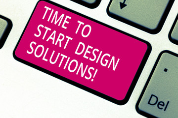 Handwriting text Time To Start Design Solutions. Concept meaning It s is the moment for starting...