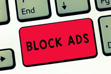 Text sign showing Block Ads. Conceptual photo program that will remove different kinds of advertising from Web Keyboard key Intention to create computer message, pressing keypad idea
