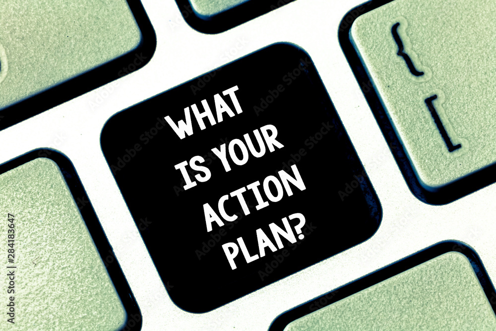 Poster conceptual hand writing showing what is your action planquestion. business photo text explain your s