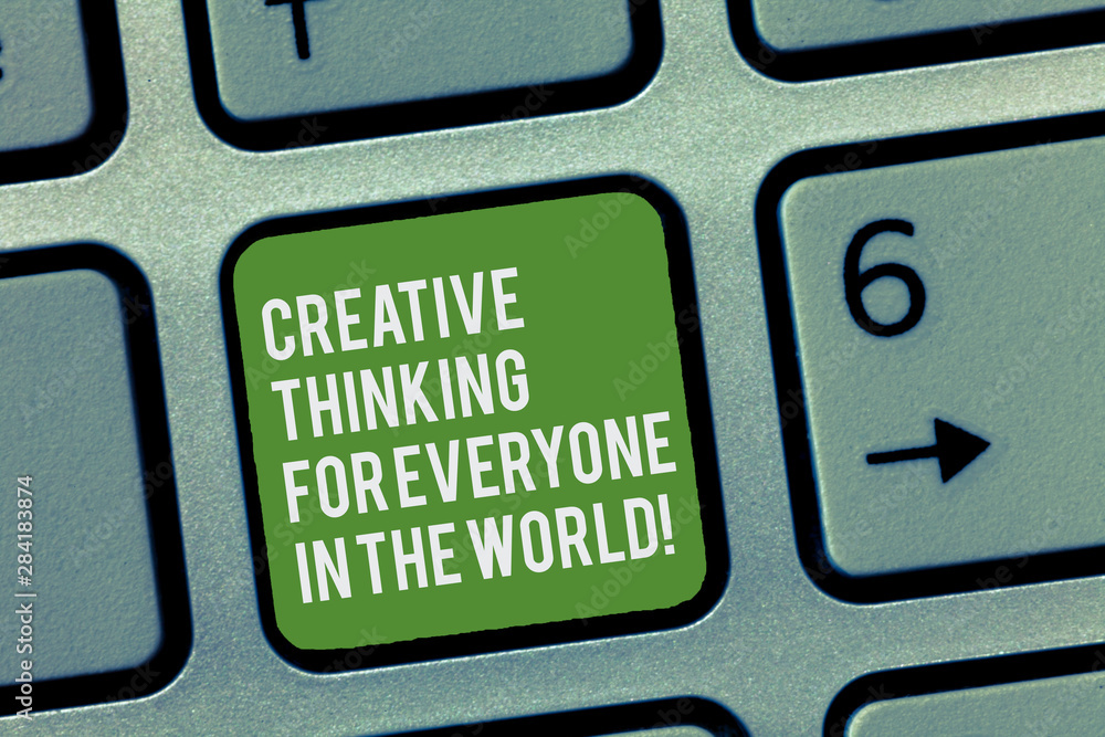 Poster conceptual hand writing showing creative thinking for everyone in the world. business photo text spr