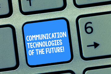 Handwriting text writing Communication Technologies Of The Future. Concept meaning Modern innovative social media apps Keyboard key Intention to create computer message, pressing keypad idea