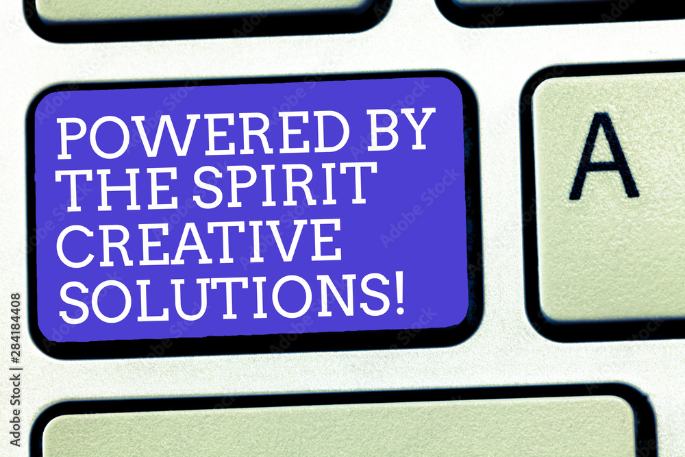 Poster text sign showing powered by the spirit creative solutions. conceptual photo powerful new alternativ