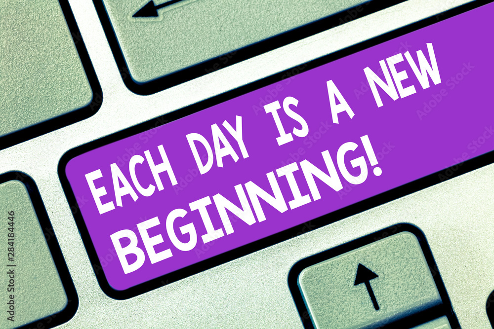 Poster word writing text each day is a new beginning. business concept for every morning you can start agai