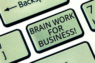 Word writing text Brain Work For Business. Business concept for Brainstorming creative job inspiration thinking Keyboard key Intention to create computer message, pressing keypad idea