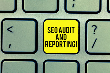 Word writing text Seo Audit And Reporting. Business concept for Search Engine Optimization review...
