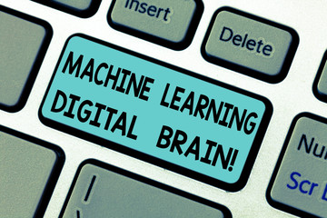 Handwriting text Machine Learning Digital Brain. Concept meaning Artificial Intelligence Digital education Keyboard key Intention to create computer message pressing keypad idea