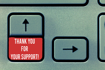 Conceptual hand writing showing Thank You For Your Support. Business photo text Appreciation Be grateful for help given Keyboard Intention to create computer message keypad idea