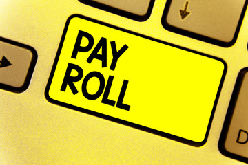 Writing note showing Pay Roll. Business photo showcasing Amount of wages and salaries paid by a...
