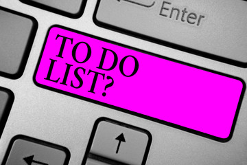 Conceptual hand writing showing To Do List question. Business photo text Series of task to be done...
