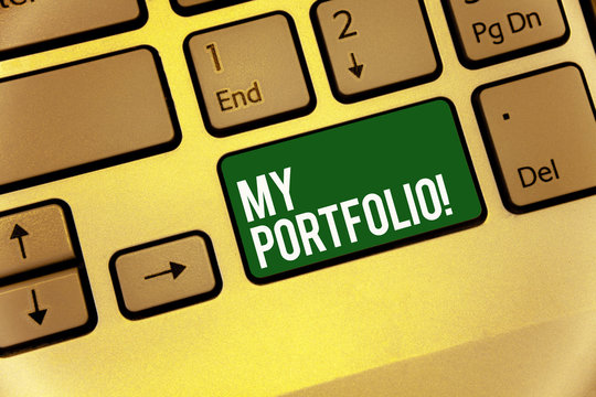 Conceptual hand writing showing My Portfolio Motivational Call. Business photo text Samples of work Art drawings photography Keyboard type message idea office work study program text computer