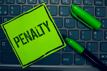 Conceptual hand writing showing Penalty. Business photo text Punishment imposed for breaking a law...