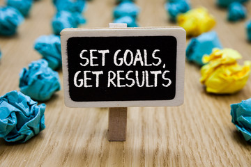 Text sign showing Set Goals, Get Results. Conceptual photo Establish objectives work for accomplish...