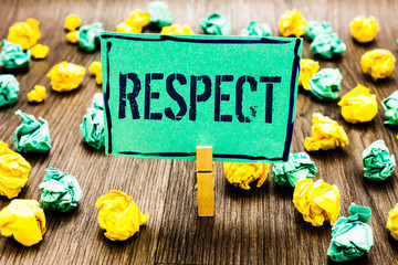 Conceptual hand writing showing Respect. Business photo showcasing Feeling of deep admiration for...