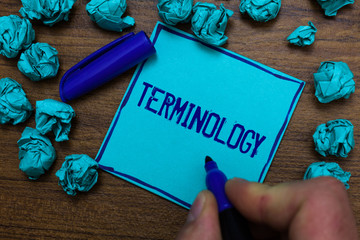 Text sign showing Terminology. Conceptual photo Collection of terms used by different profession...