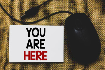 Writing note showing You Are Here. Business photo showcasing This is your location reference point...