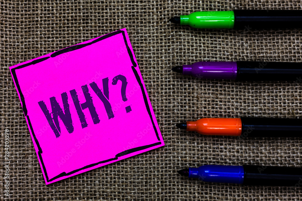Poster writing note showing why question. business photo showcasing asking for specific answers of somethin