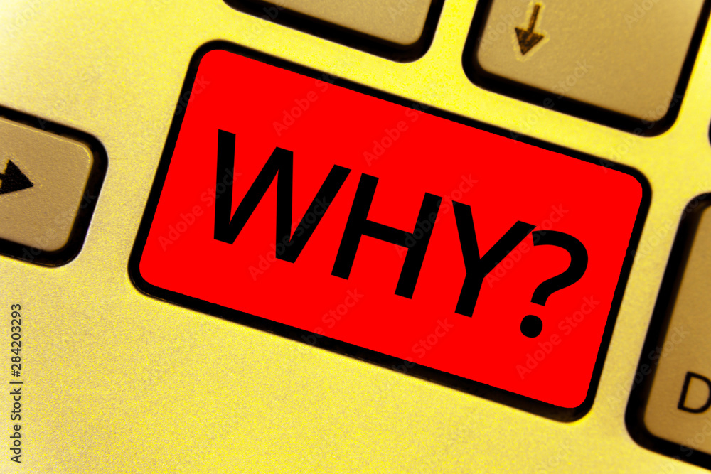 Poster word writing text why question. business concept for asking for specific answers of something interr