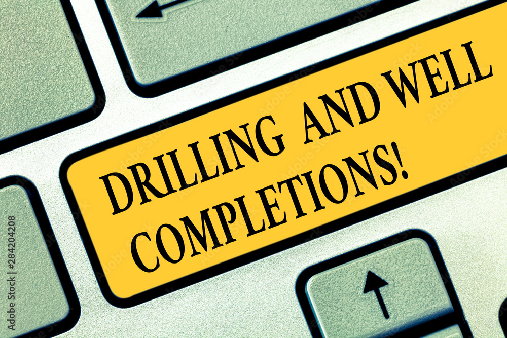 Poster conceptual hand writing showing drilling and well completions. business photo text oil and gas petro