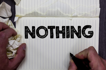 Handwriting text writing Nothing. Concept meaning Not anything No single thing or value Absence of...
