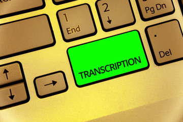 Text sign showing Transcription. Conceptual photo Written or printed process of transcribing words...