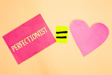 Word writing text Perfectionist. Business concept for Person who wants everything to be perfect...