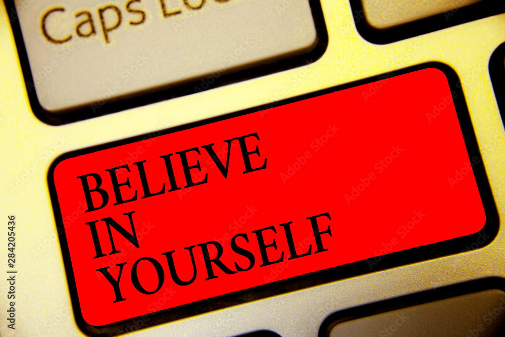 Poster conceptual hand writing showing believe in yourself. business photo text encouraging someone self-co