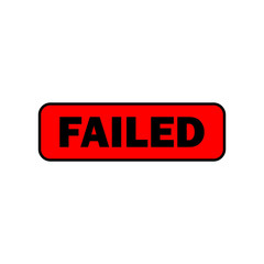 Failed - Simple vector illustration design for banner, stickers, label, cards, poster, emblem and other creative uses
