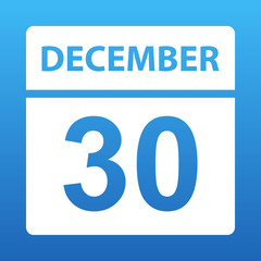 December 30. White calendar on a colored background. Day on the calendar. Thirtieth of december. Vector illustration.