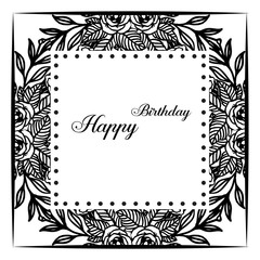 Pattern card happy birthday, design elegant wreath frame, color vintage black white. Vector