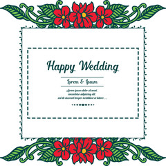 Template floral frame, happy wedding lettering, ornate of greeting card. Vector