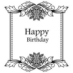 Decoration of greeting card happy birthday, texture beautiful floral frame, isolated on a white backdrop. Vector