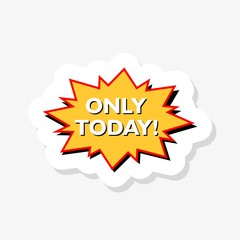 Today only sale symbol sticker. Special offer sign. Best price. Star button