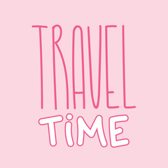 Travel lettering illustration text for inspiration template