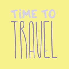 Travel lettering illustration text for inspiration template