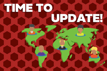 Handwriting text writing Time To Update. Conceptual photo this is right moment to make something more modern new Connection multiethnic persons all over world. Global business earth map