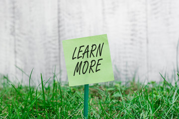 Word writing text Learn More. Business photo showcasing knowledge or skill acquired by instruction...