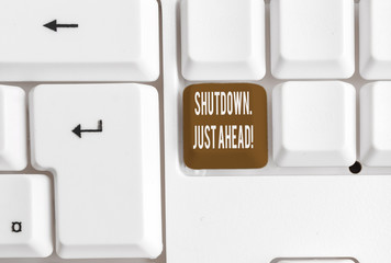 Writing note showing Shutdown Just Ahead. Business concept for closing factory business either...