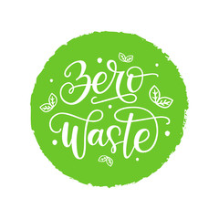 Zero waste sign isolated on white background. Hand drawn motivational positive quote for picking up ecofriendly lifestyle. Lettering typography vector illustration for bag, t-shirt, poster, tumbler
