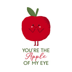 Digital illustration of a cute red apple character with the funny pun 'You're the apple of my eye'.