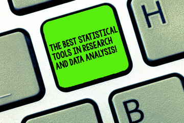 Handwriting text writing The Best Statistical Tools In Research And Data Analysis. Concept meaning High quality app Keyboard key Intention to create computer message, pressing keypad idea