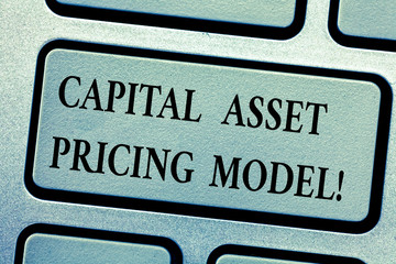 Word writing text Capital Asset Pricing Model. Business concept for Financial analysisagement business strategies Keyboard key Intention to create computer message, pressing keypad idea
