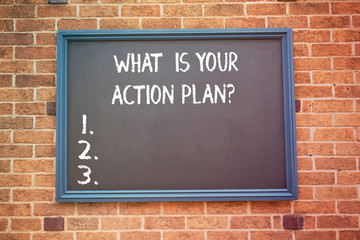 Word writing text What Is Your Action Planquestion. Business concept for Explain your steps for reach your goal