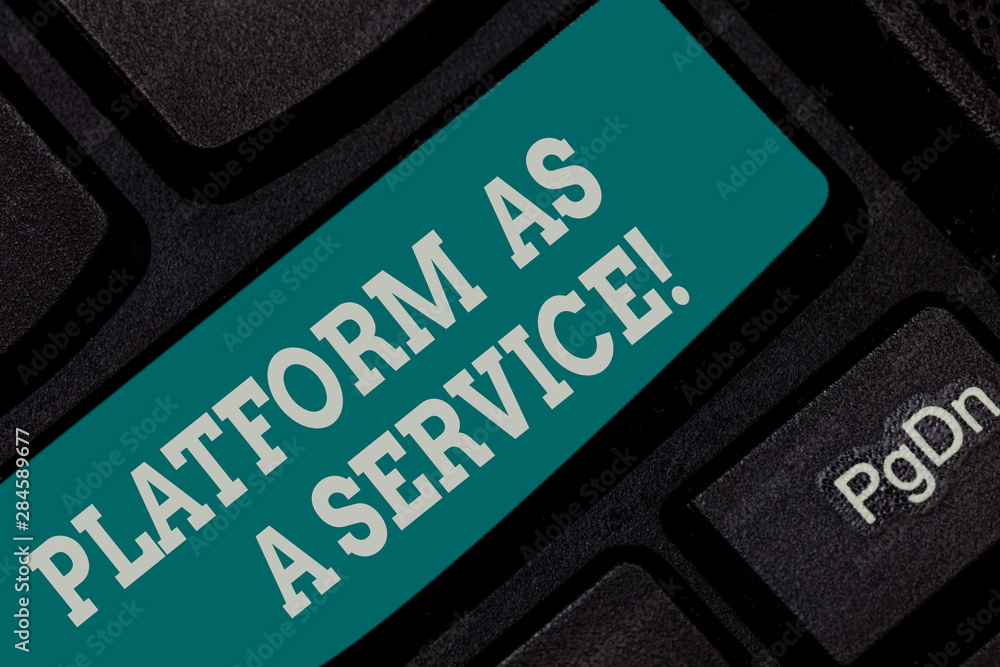 Poster writing note showing platform as a service. business photo showcasing mobile online technologies ass